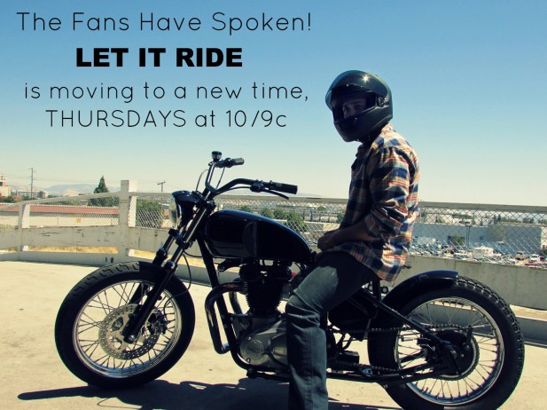 Let It Ride Moves to Thursday Night at 10PM