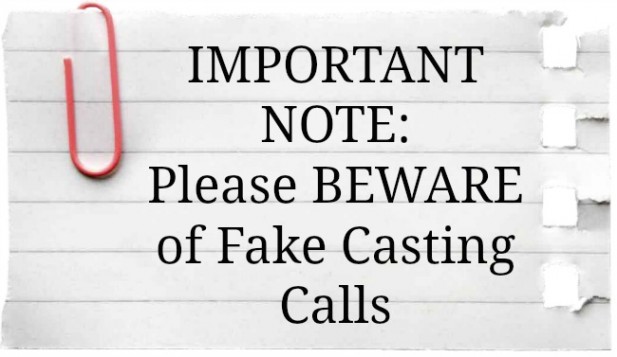 UPDATED – Please Read: BEWARE of Fake Casting Calls