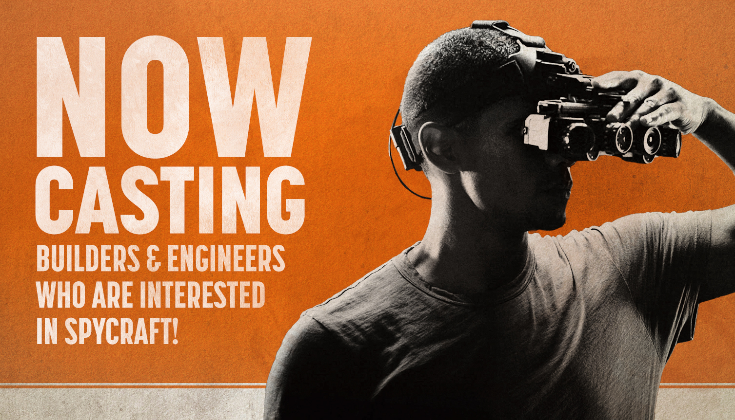 Now Casting Builders, SFX Experts & Engineers Who Are Interested in Spycraft to Co-Host a Brand New TV Show!