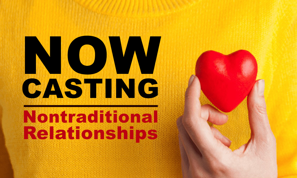 Now Seeking People in Nontraditional Families or Romantic Relationships to Appear in Their Own TV Series!