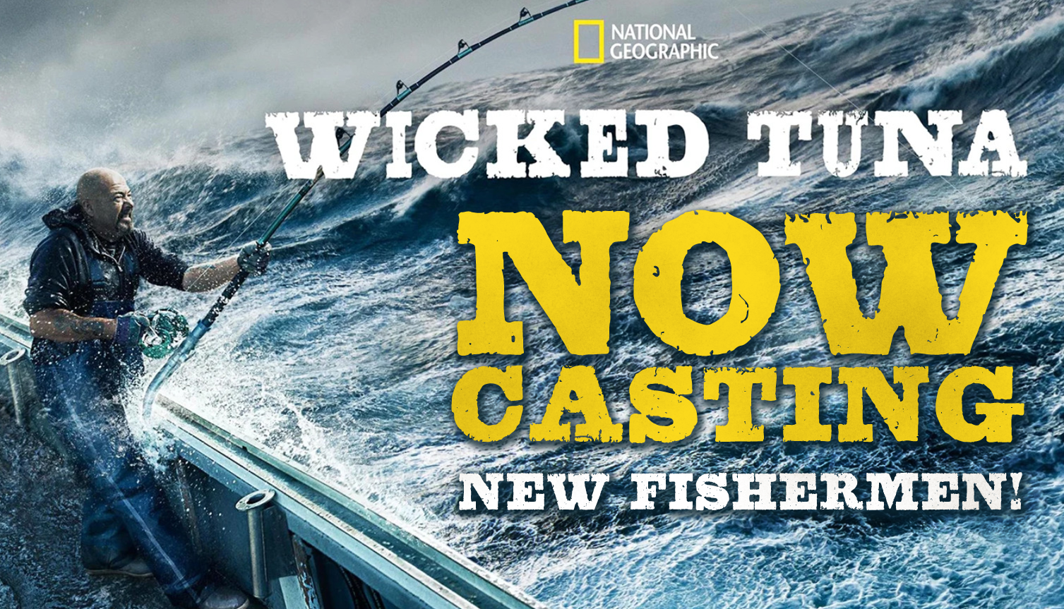 Wicked Tuna” is Back and We're Looking for New Tuna Fishermen to