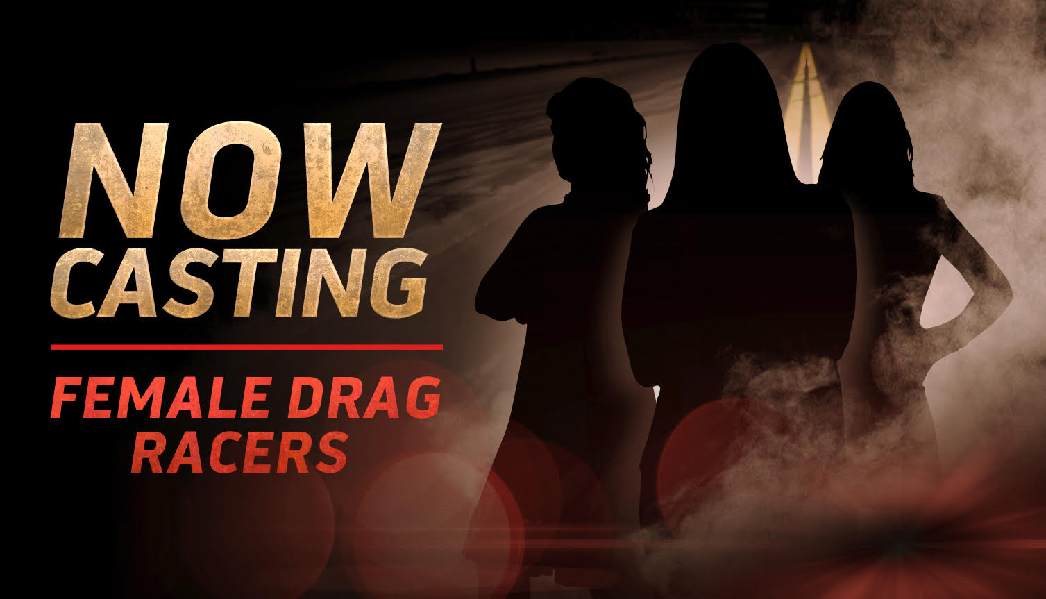 Now Casting Female Drag Racers to Compete on a Hit Reality TV Show!