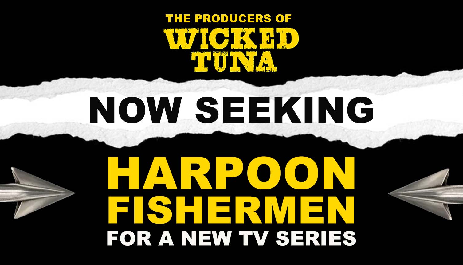 Now Seeking Harpoon Fishermen in New England for a Brand-New TV Series from the  Producers of Wicked Tuna!